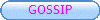 GOSSIP